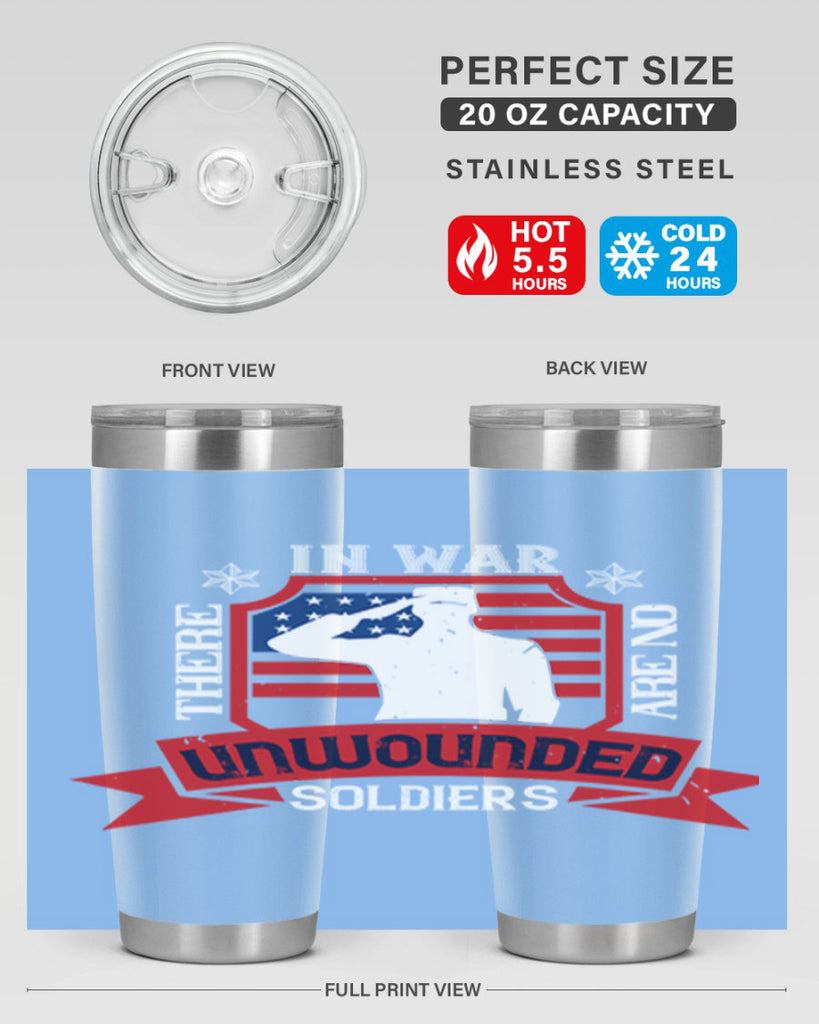 in war there are no unwounded 100#- Veterns Day- Tumbler