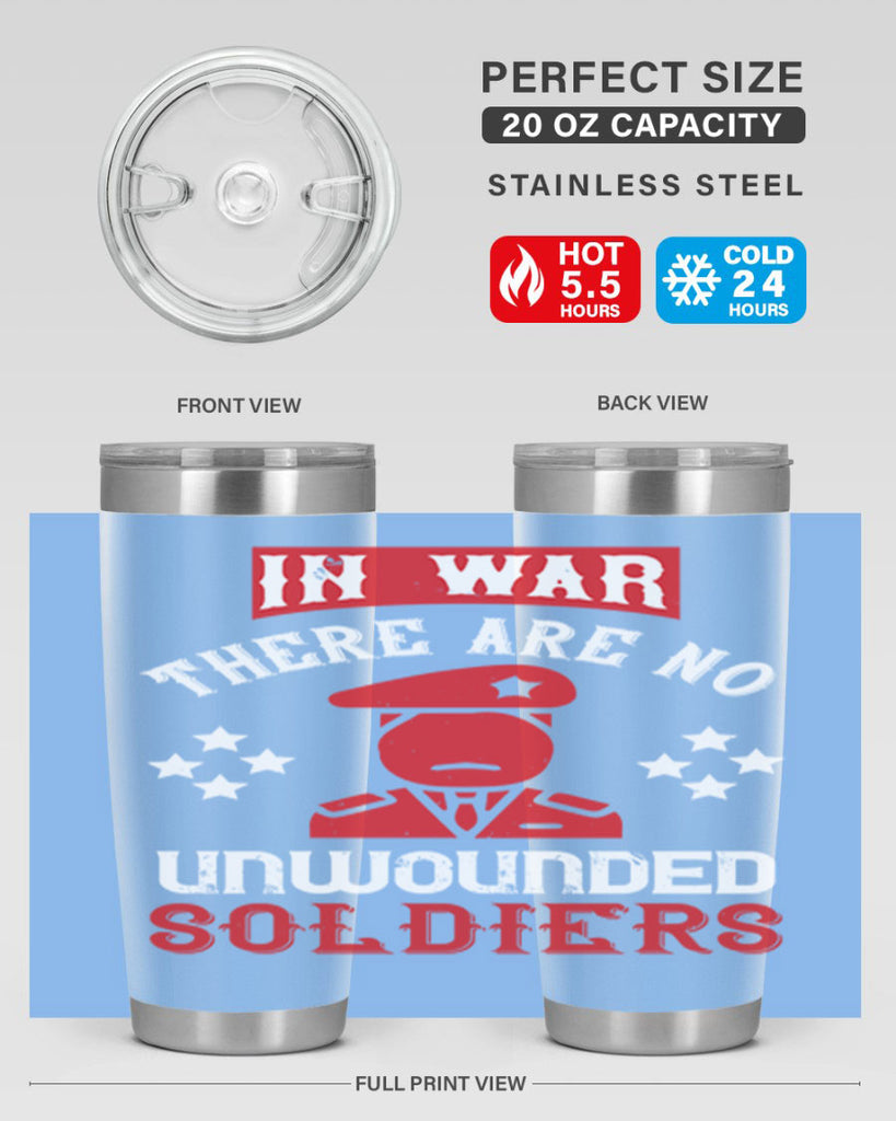 in war there are no unwounded soldiers 54#- Veterns Day- Tumbler
