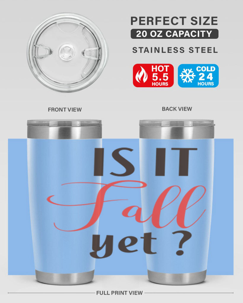is it fall yet 354#- fall- Tumbler