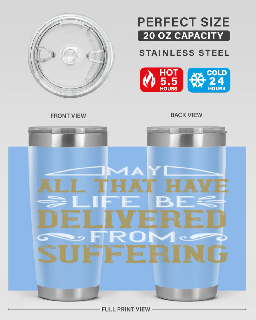 may all that have life be delivered from suffering 31#- vegan- Tumbler