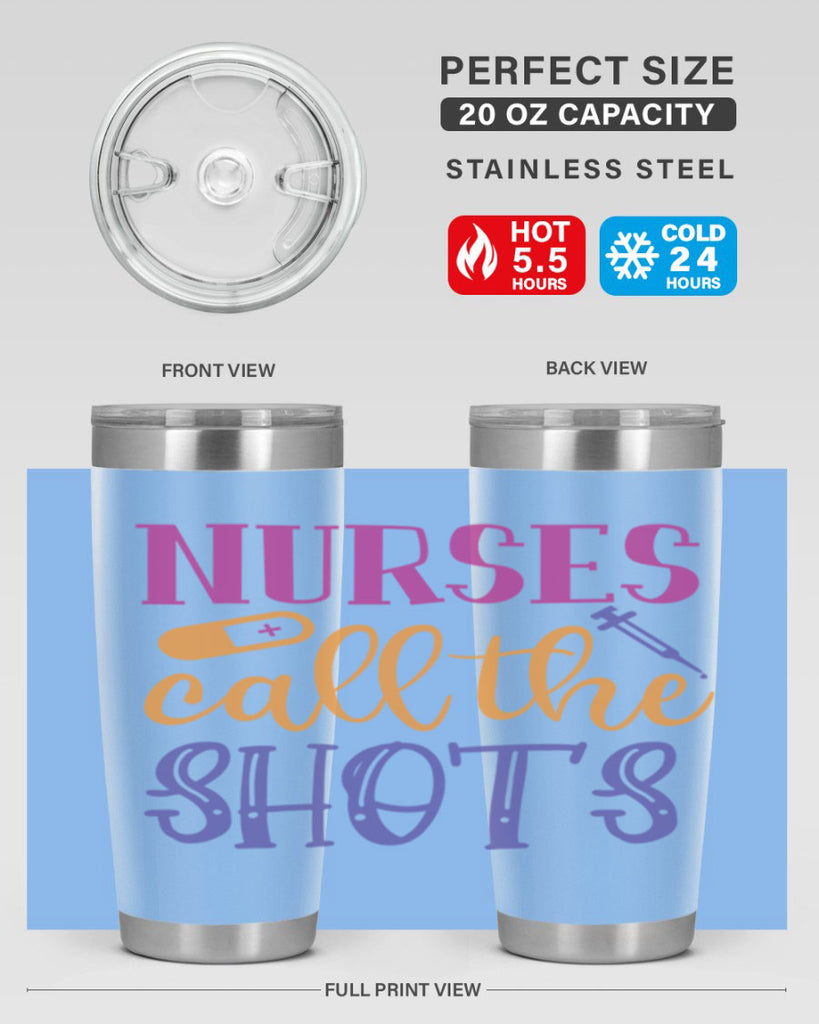nurses call the shots Style Style 87#- nurse- tumbler