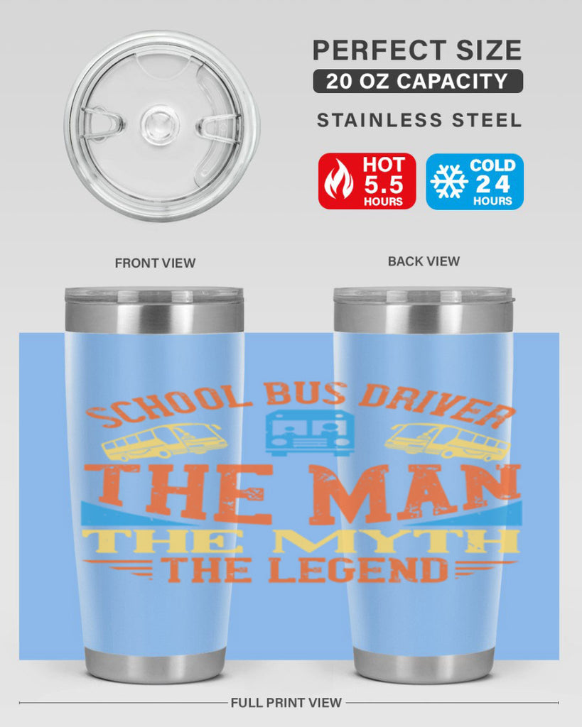 school bus driver the man the myth the legend Style 18#- bus driver- tumbler