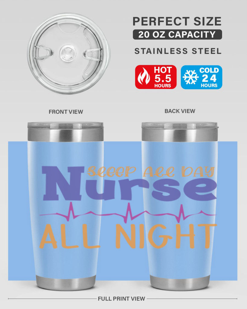 sleep all day nurse all night Style 349#- nurse- tumbler