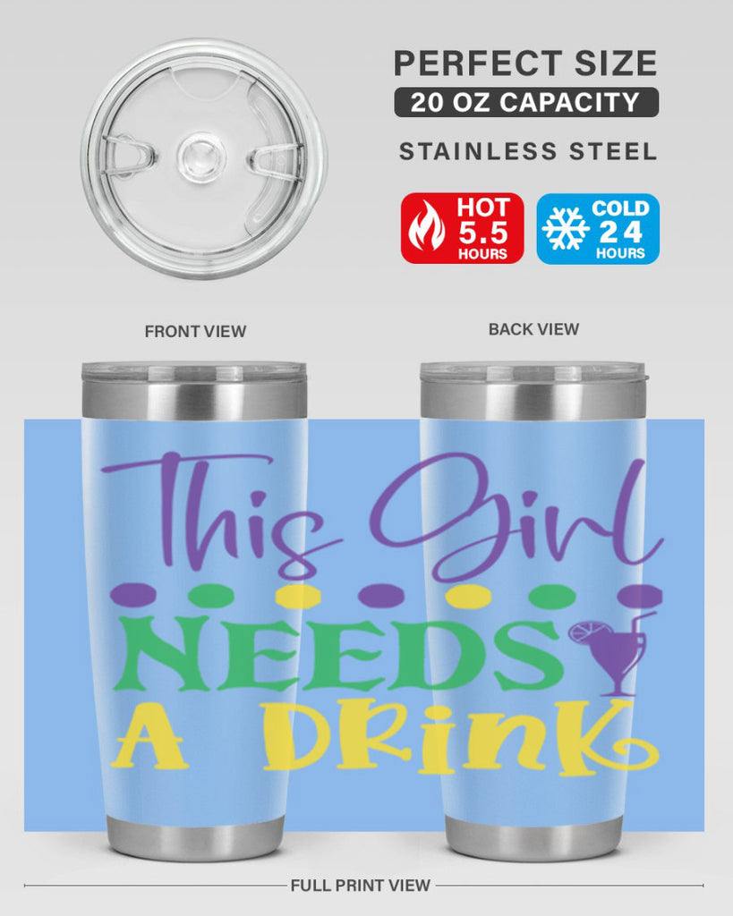 this girl needs a drink 74#- mardi gras- Tumbler