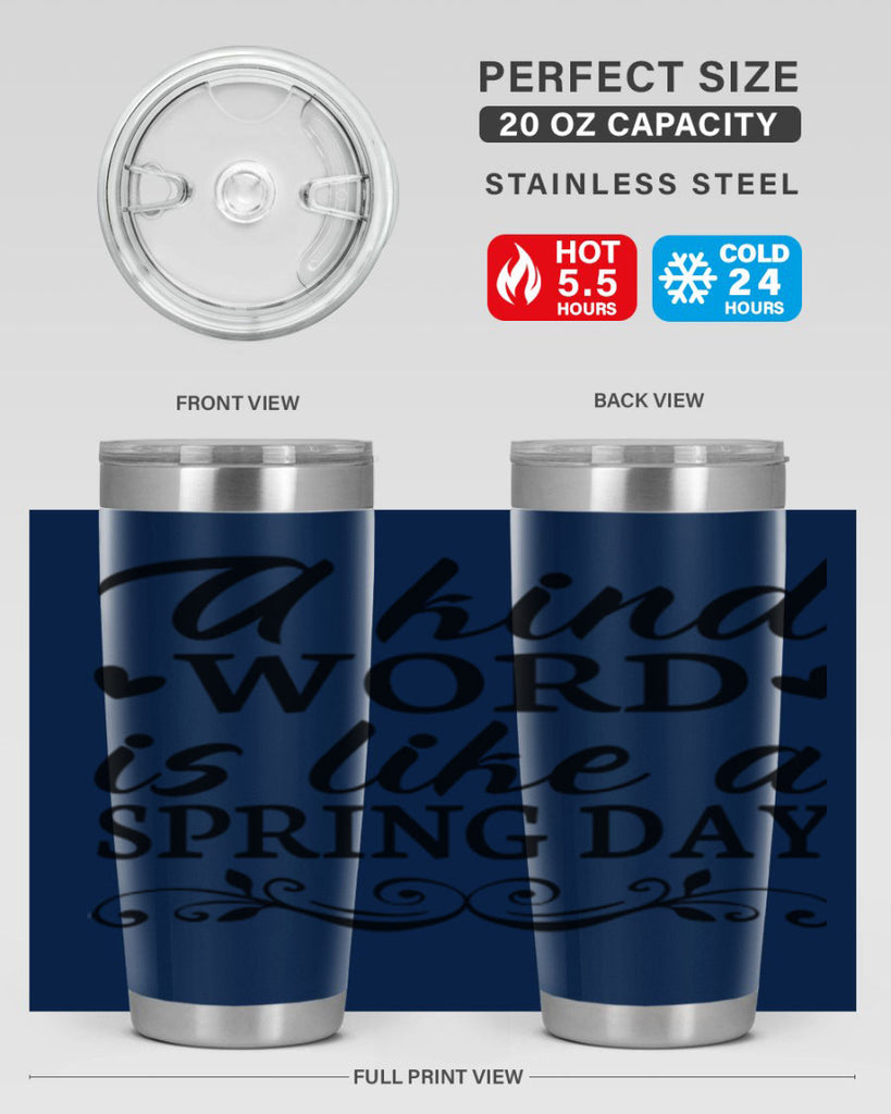 A kind word is like 14#- spring- Tumbler