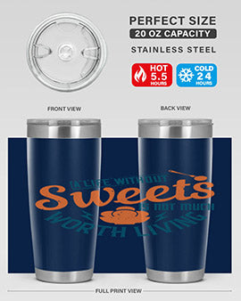 A life without sweets is not much worth living Style 50#- diabetes- Tumbler