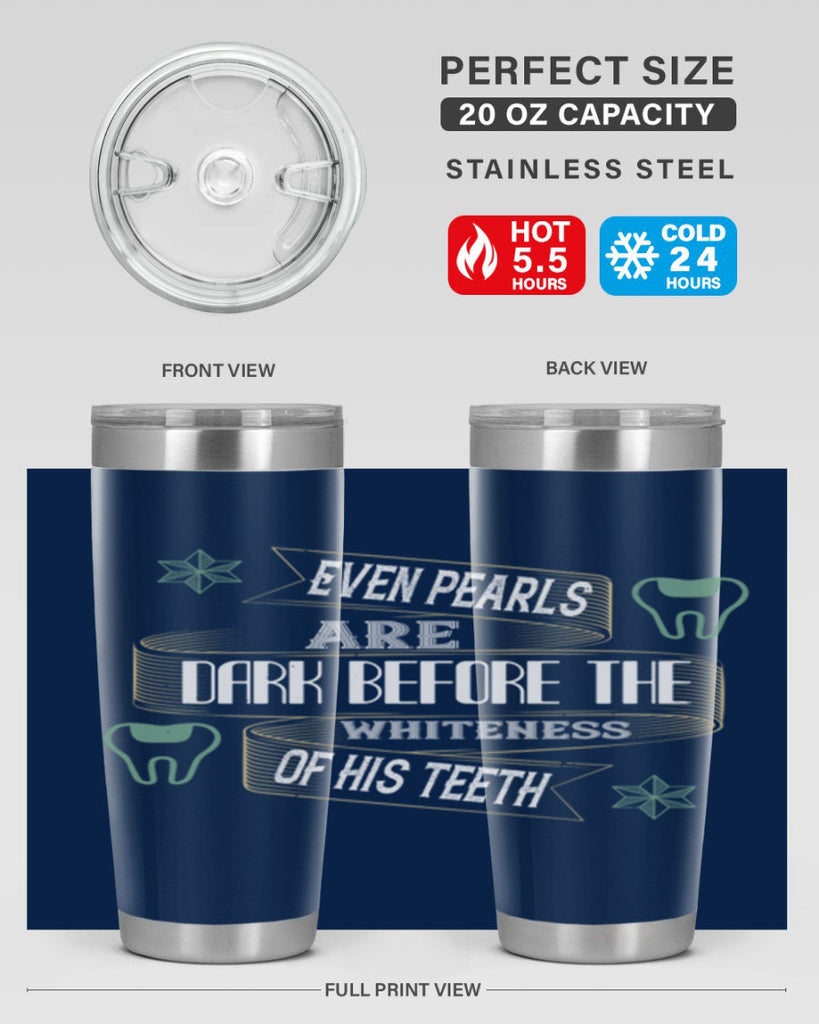 Even pearls are dark before Style 42#- dentist- tumbler