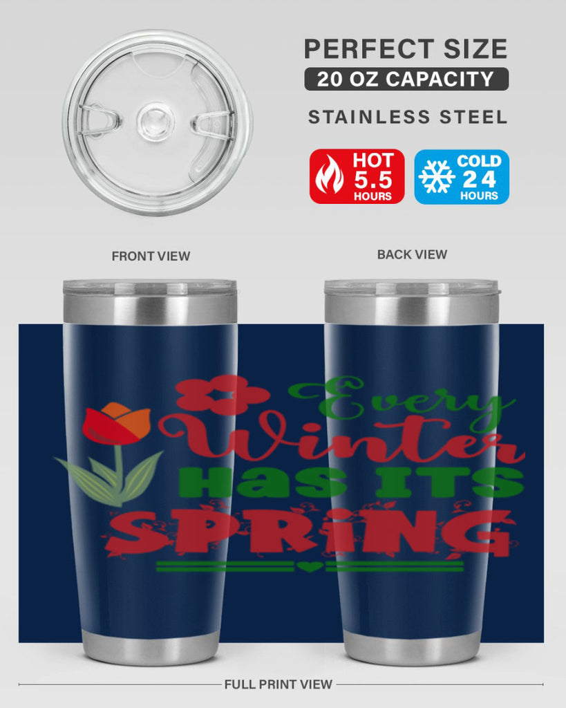 Every Winter Has Its Spring 136#- spring- Tumbler