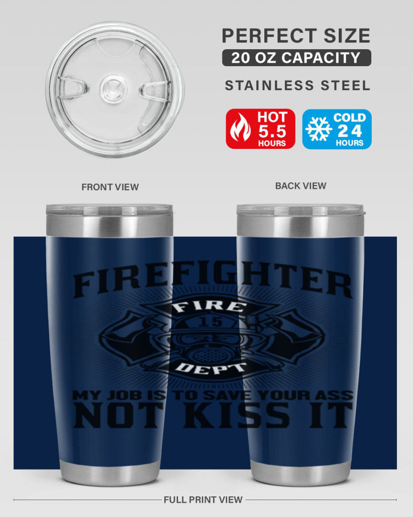 Fire Fighter my job Style 83#- fire fighter- tumbler