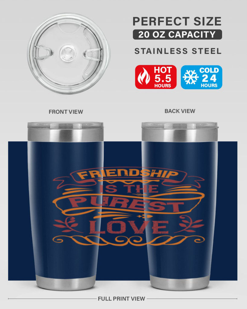 Friendship is the purest love Style 87#- Best Friend- Tumbler