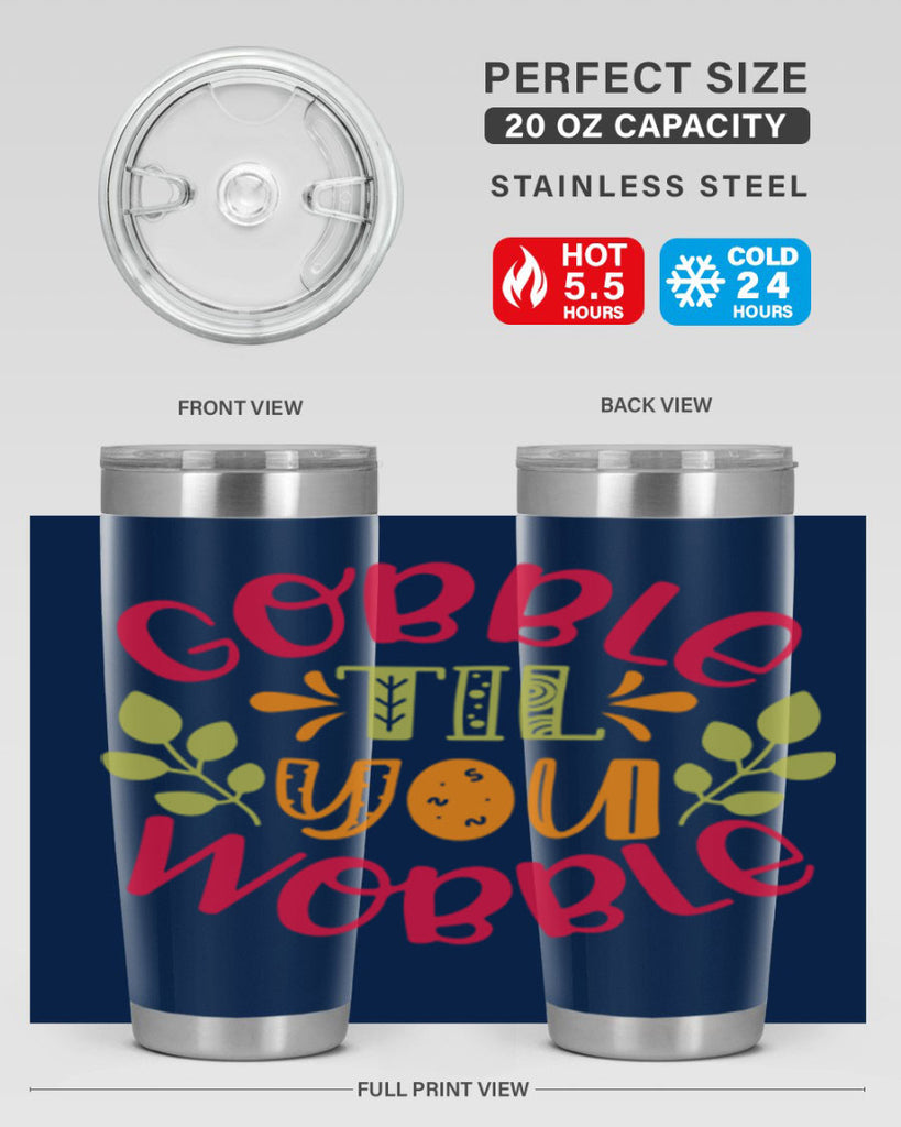 Gobble til you wobble 201#- fall- Tumbler