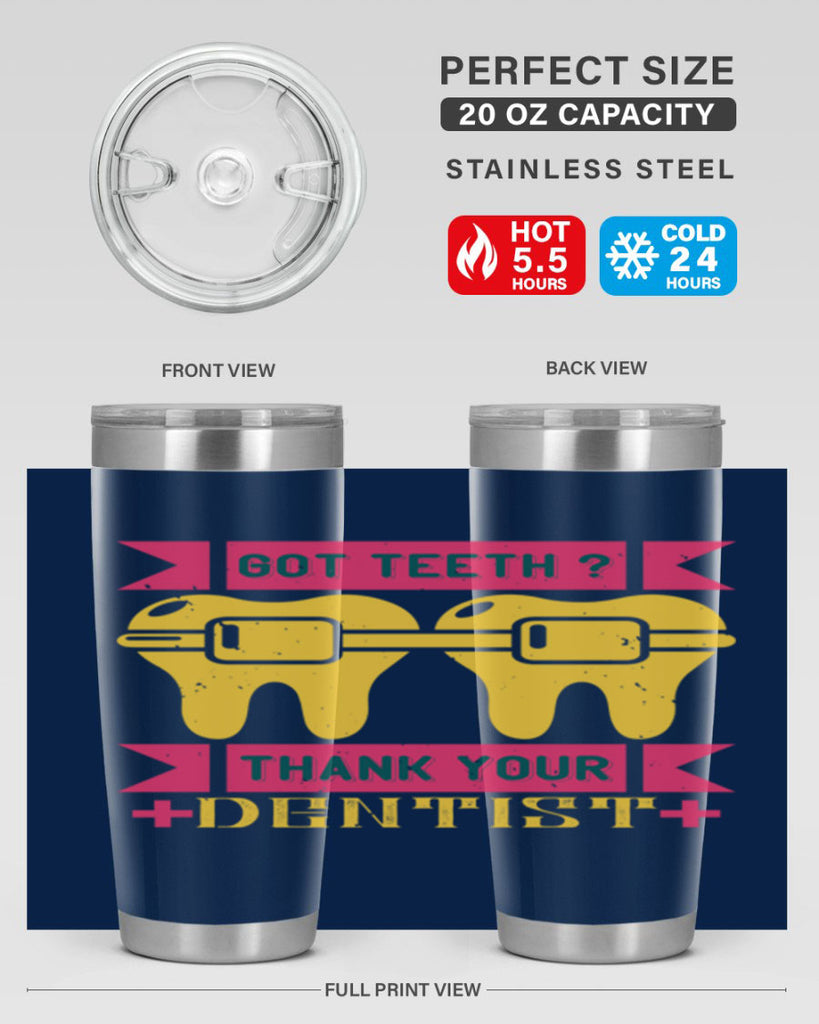 Got teeth thank your Style 40#- dentist- tumbler