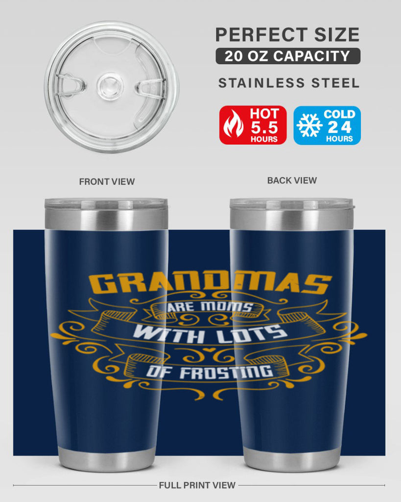 Grandmas are moms with lots of 87#- grandma - nana- Tumbler
