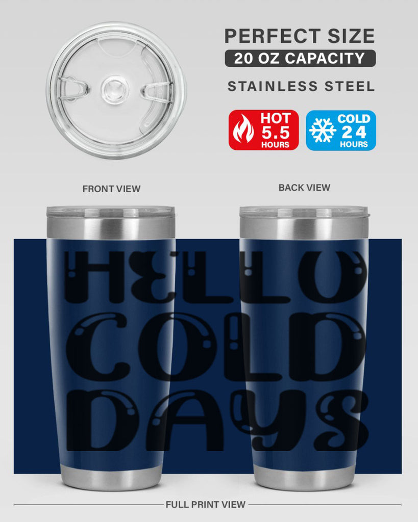 Hello Cold Days 175#- winter- Tumbler