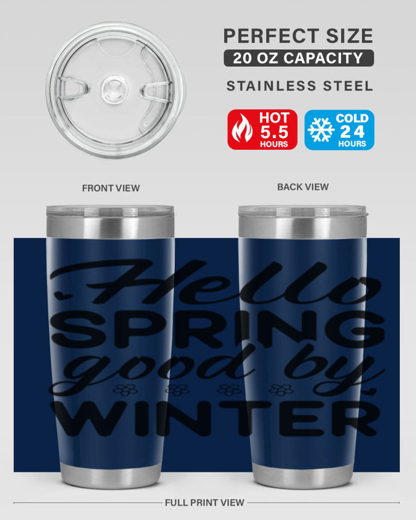 Hello spring good by winter 223#- spring- Tumbler