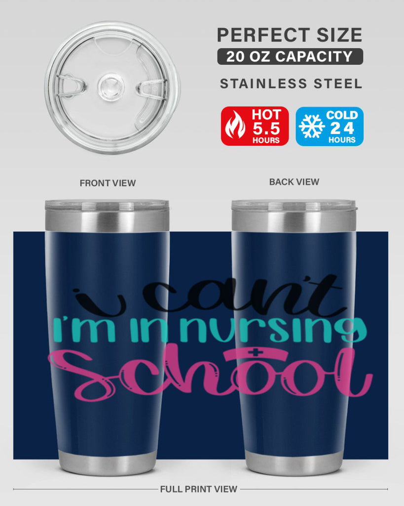I Cant Im In Nursing School Style Style 178#- nurse- tumbler