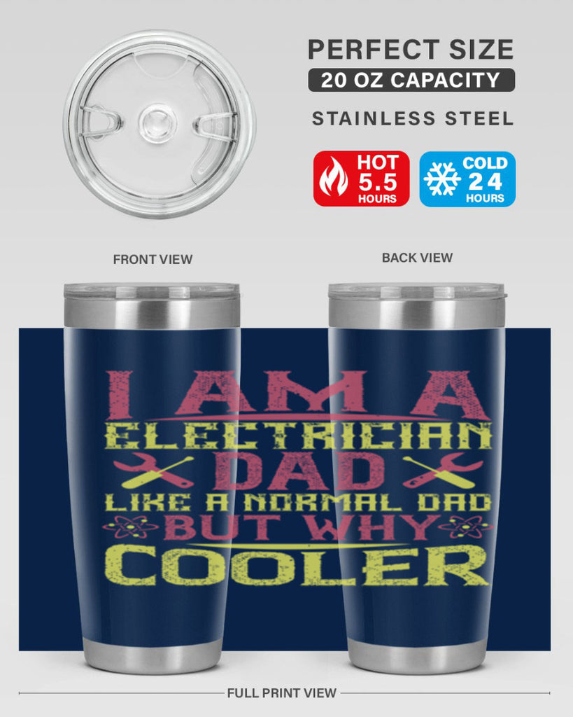 I am a electrician dad like a normal dad but why cooler Style 38#- electrician- tumbler