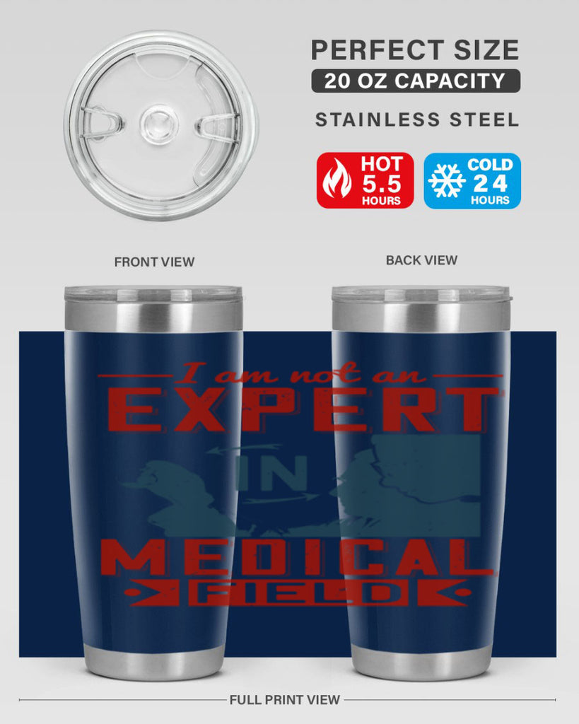 I am not an expert in medical field Style 1#- medical- tumbler