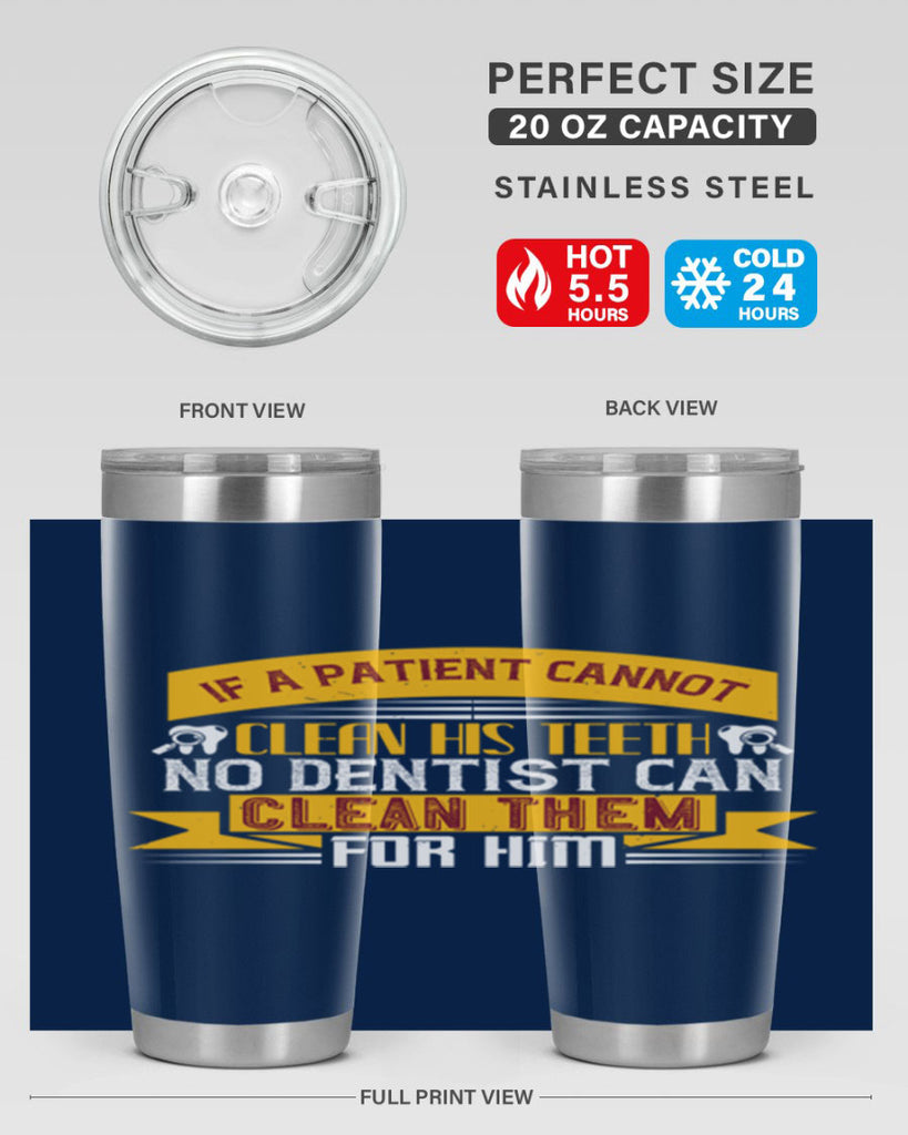 If a patient cannot clean his teeth Style 33#- dentist- tumbler