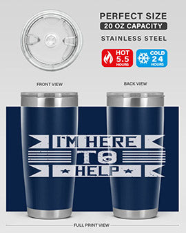 Im Here to Help Style 46#- volunteer- Tumbler