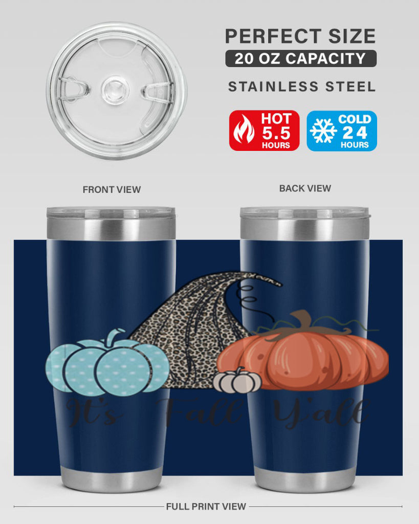 It s Fall Y all Pumpkin 363#- fall- Tumbler