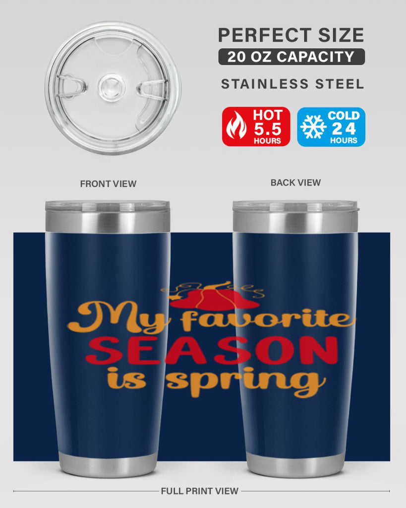 My favorite season is spring 343#- spring- Tumbler