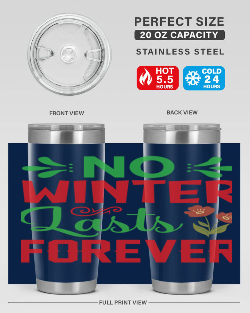 No Winter Lasts Forever  356#- spring- Tumbler