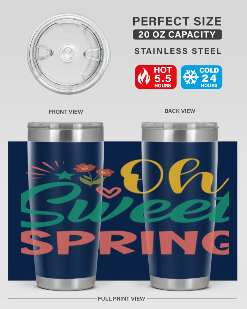 Oh Sweet Spring  387#- spring- Tumbler