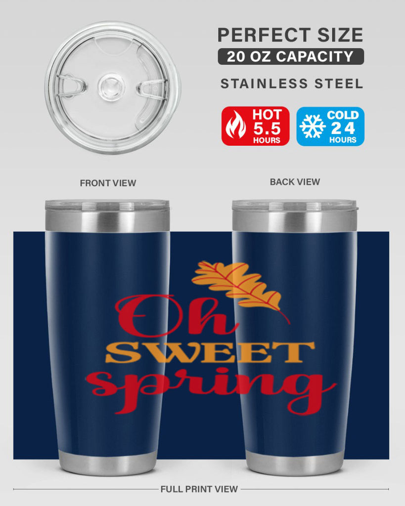 Oh sweet spring 373#- spring- Tumbler