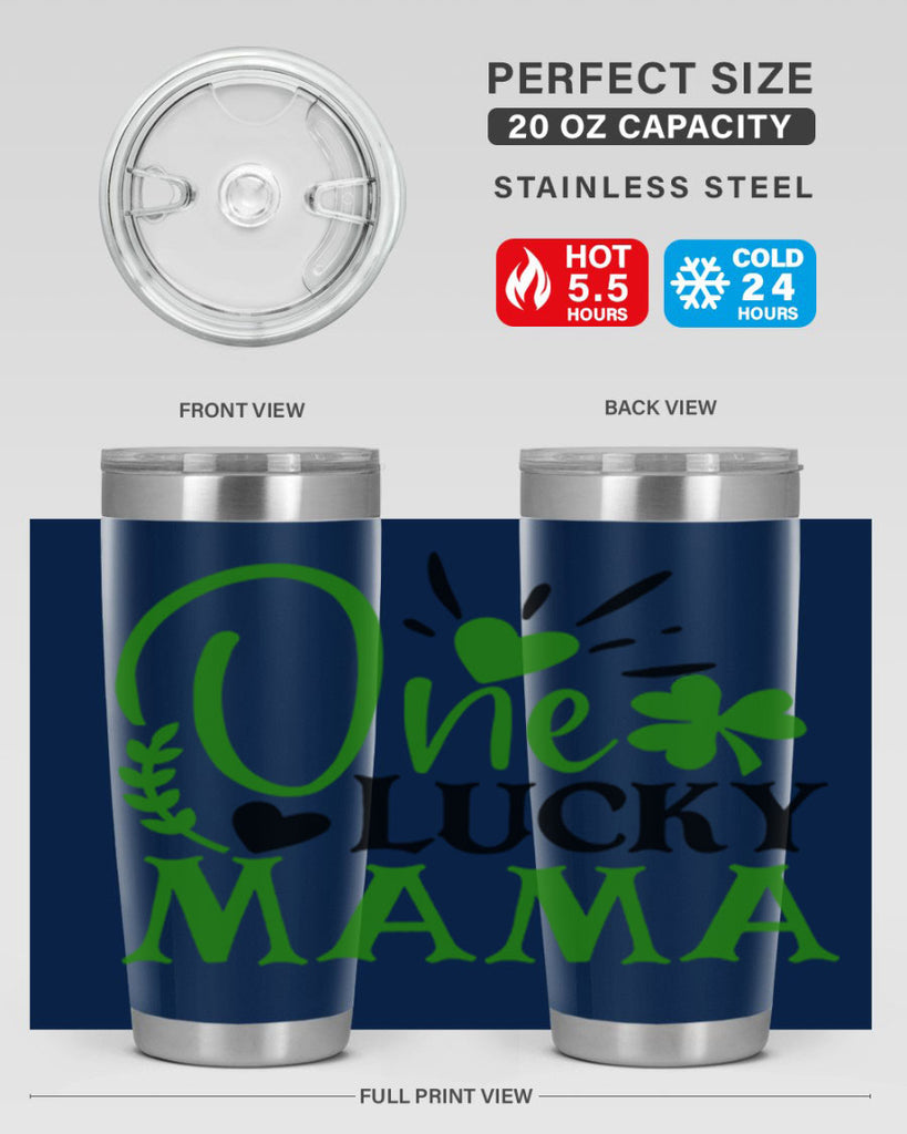 One Lucky Mama Style 148#- St Patricks Day- Tumbler