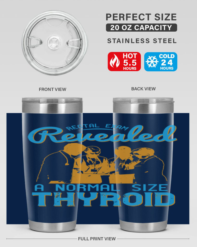 Rectal exam revealed a normal size thyroid Style 26#- medical- tumbler