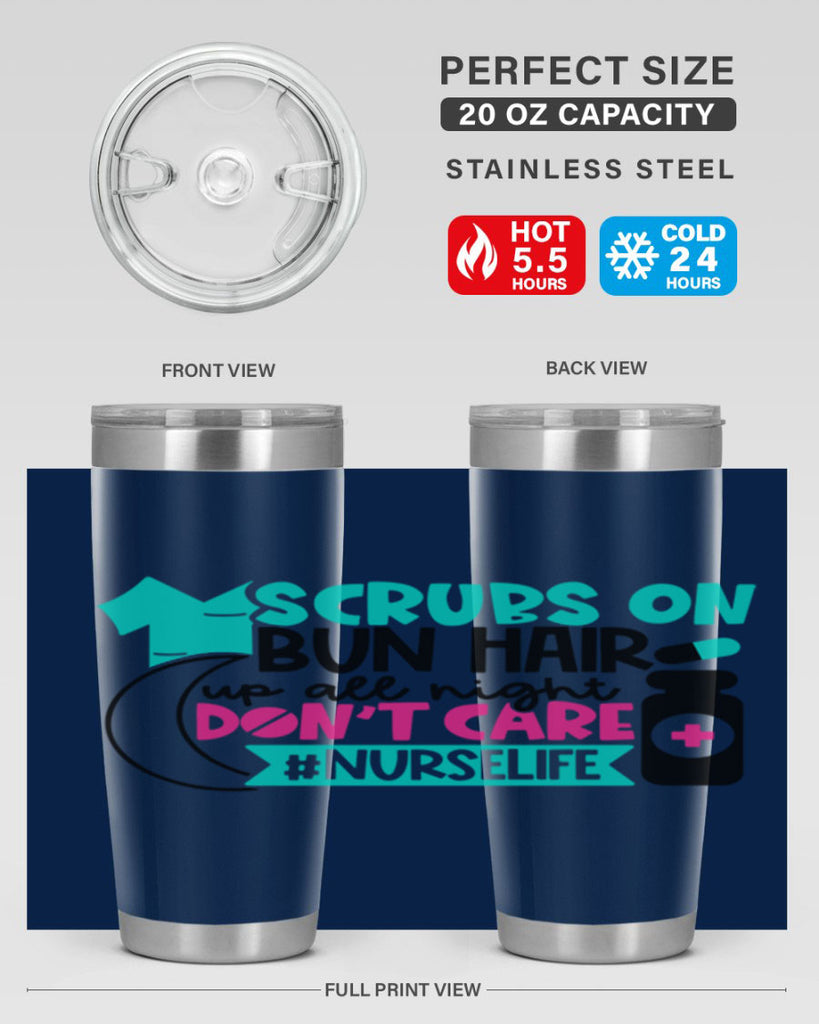 Scrubs On Bun Hair Up All Night Dont Care Nurselife Style Style 42#- nurse- tumbler