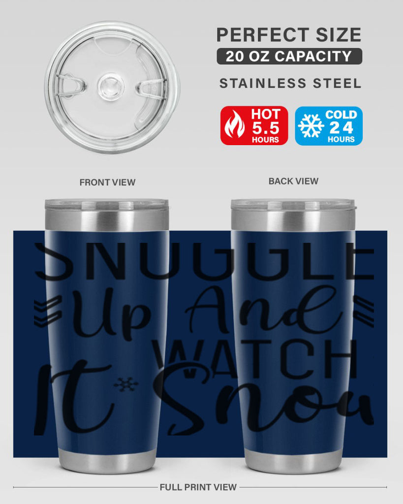 Snuggle Up And Watch It Snow384#- winter- Tumbler