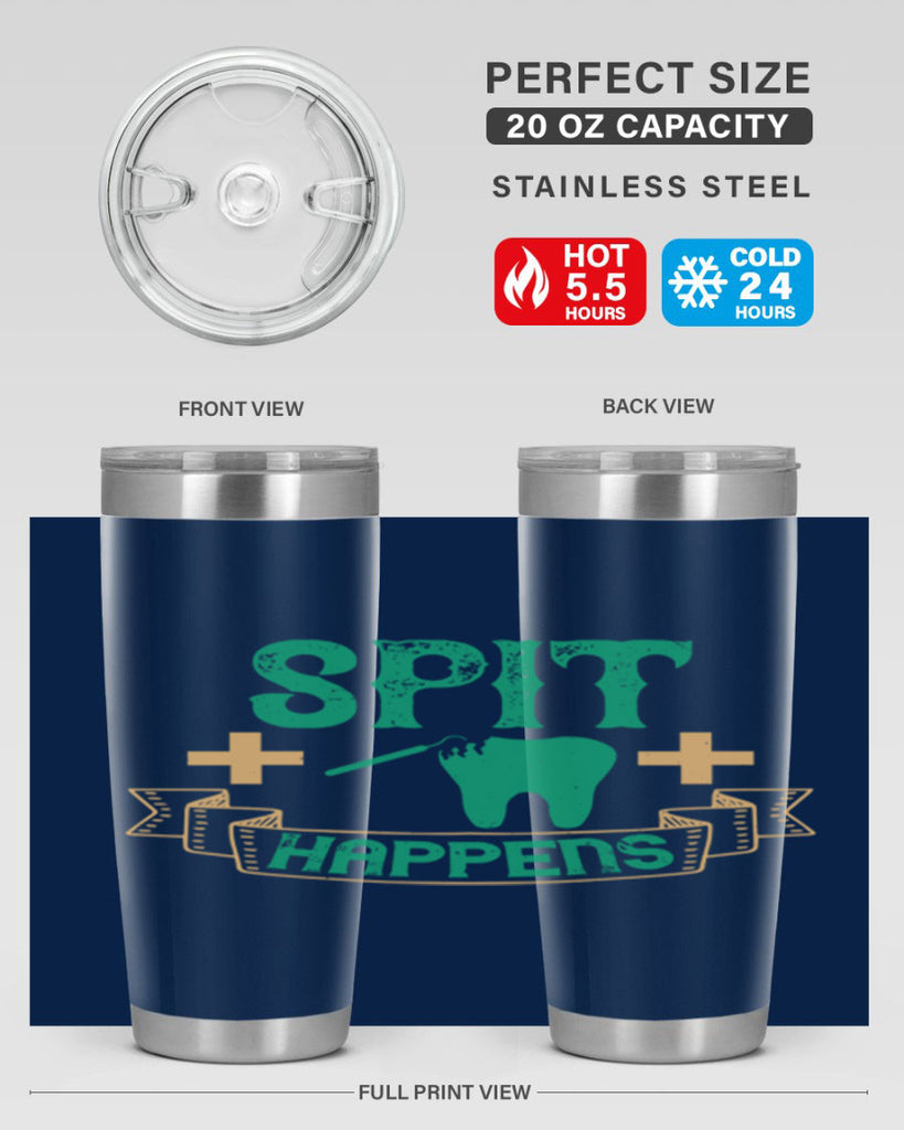 Spit happens Style 19#- dentist- tumbler