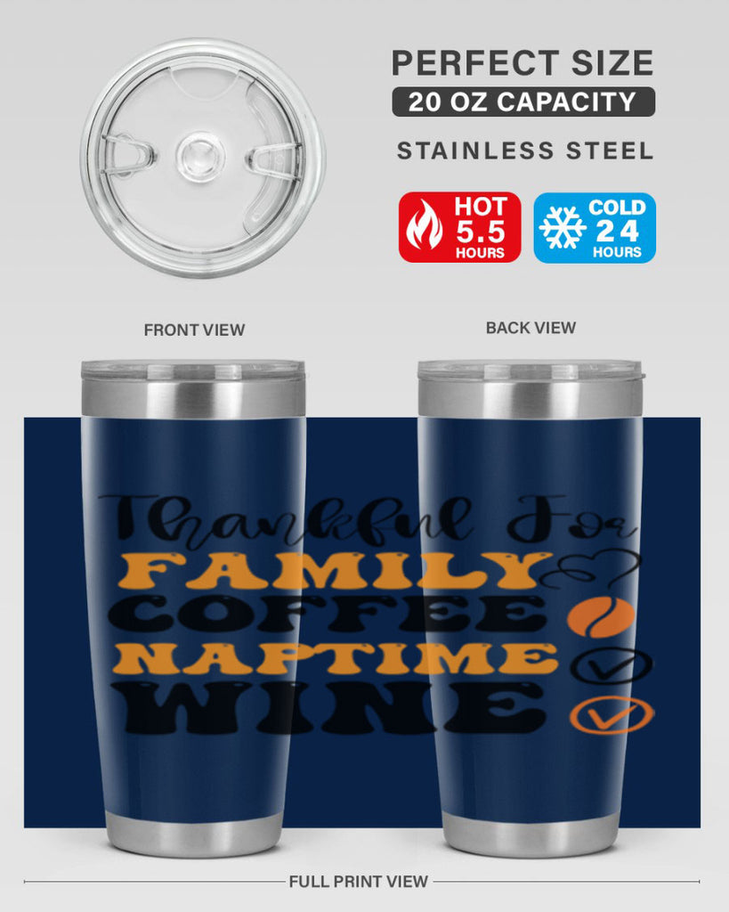 Thankful for family coffee naptime wine 600#- fall- Tumbler