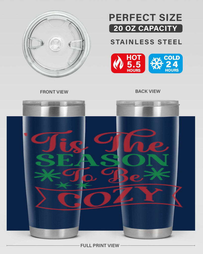 Tis The Season To Be Cozy 415#- winter- Tumbler