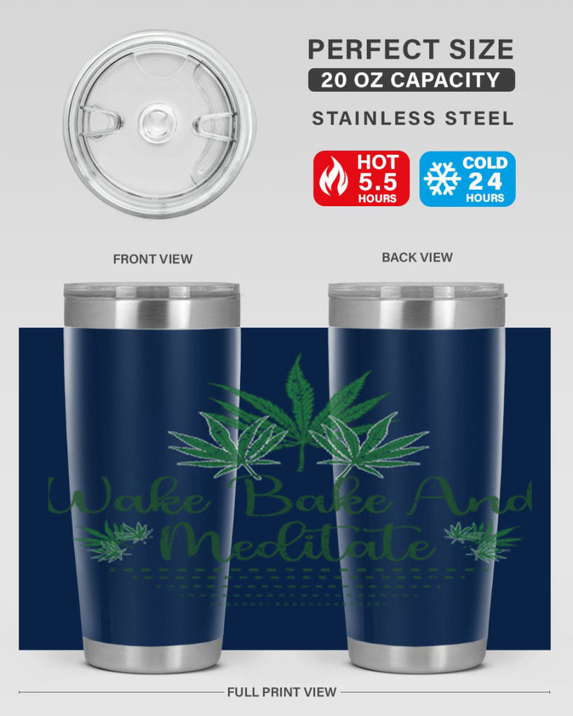 Wake Bake And Meditate Sublimation 274#- marijuana- Tumbler