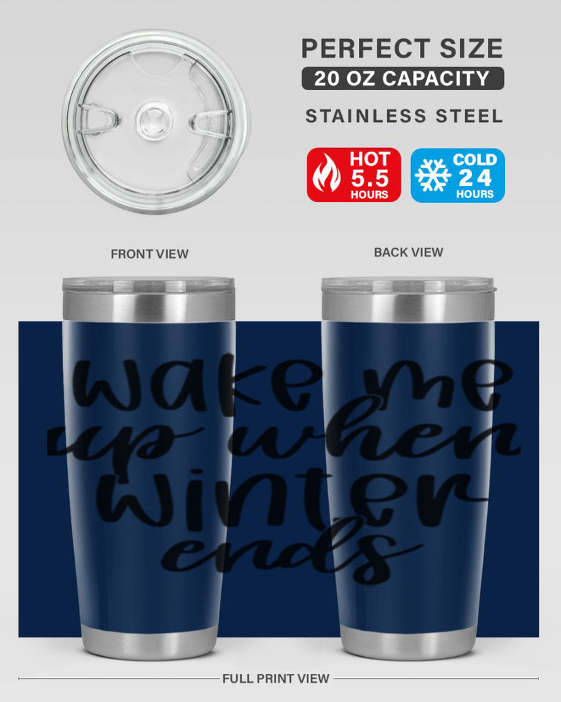 Wake Me Up When Winter Ends430#- winter- Tumbler