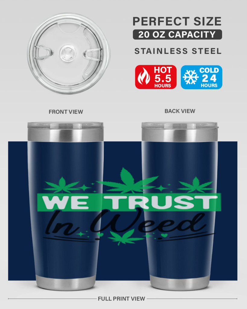 We Trust in weed 277#- marijuana- Tumbler