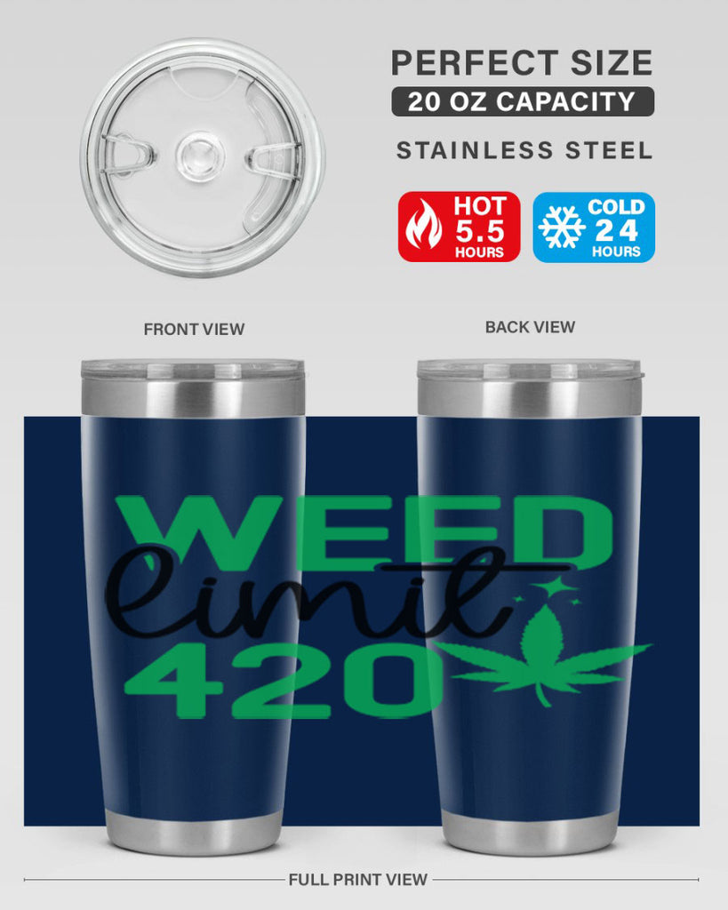 Weed Limit 420 294#- marijuana- Tumbler