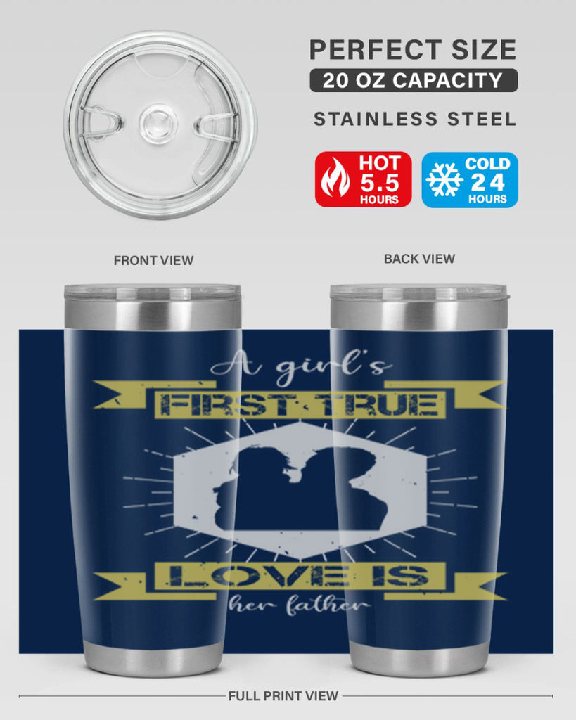 a girl’s first true love 119#- fathers day- Tumbler