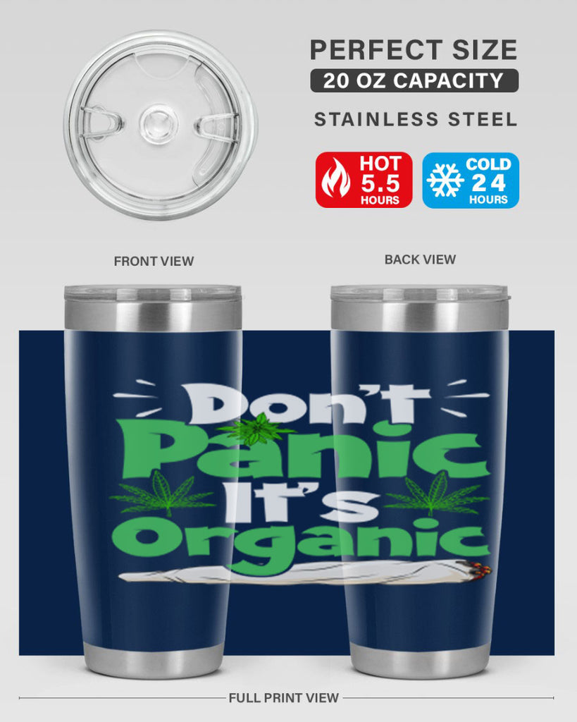 dont panic its organic 75#- marijuana- Tumbler