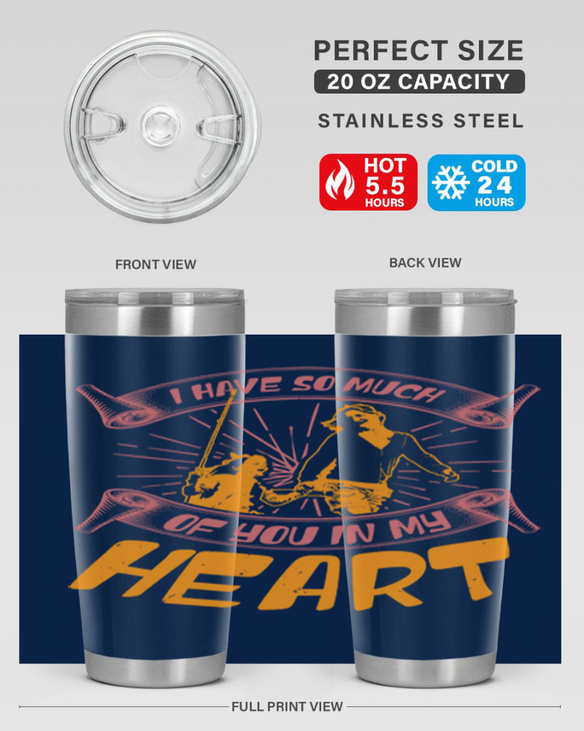 i have so much of you in my hart 64#- mothers day- Tumbler