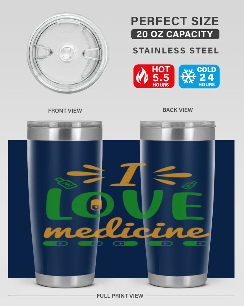i love medicine Style 45#- medical- tumbler