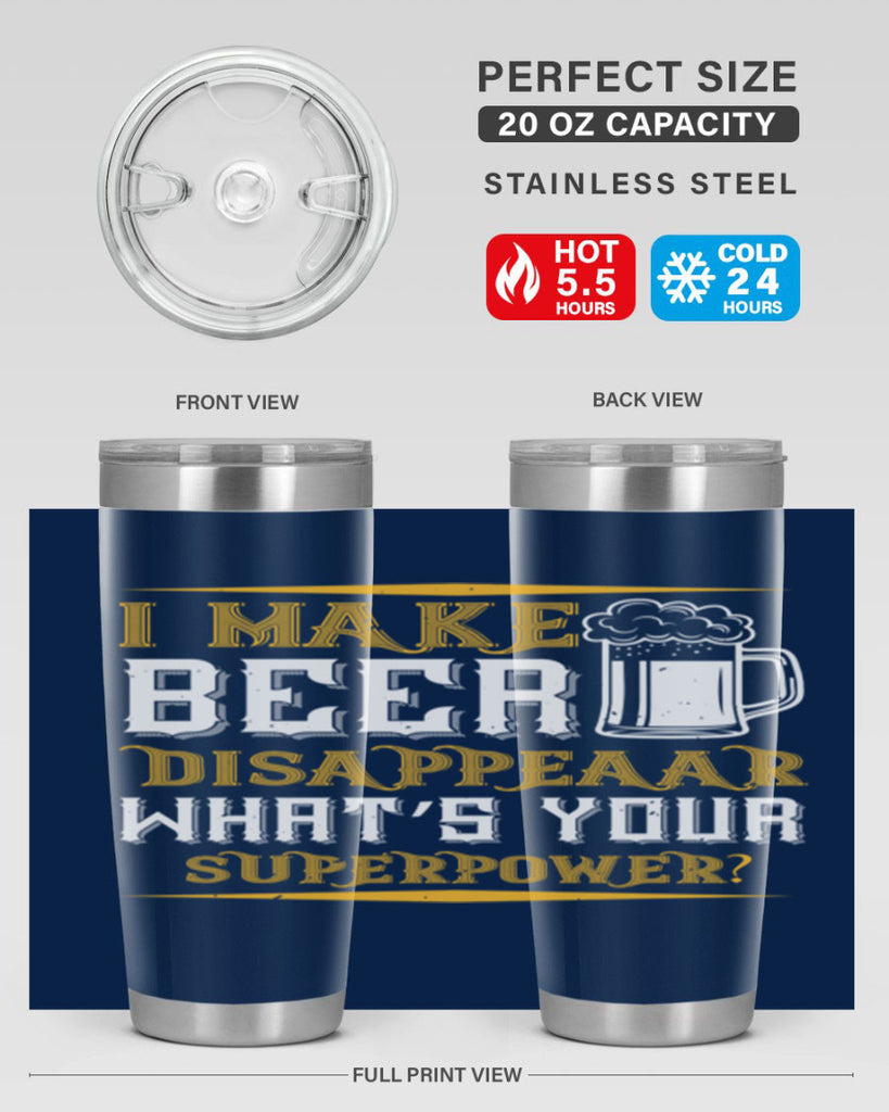 i make beer disappeaar what’s your superpower 73#- beer- Tumbler