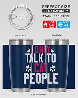 i only talk to cat people Style 58#- cat- Tumbler