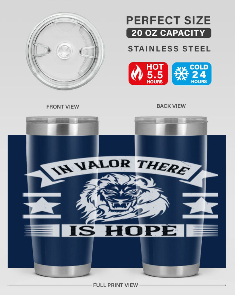 in valor there is hope 56#- Veterns Day- Tumbler