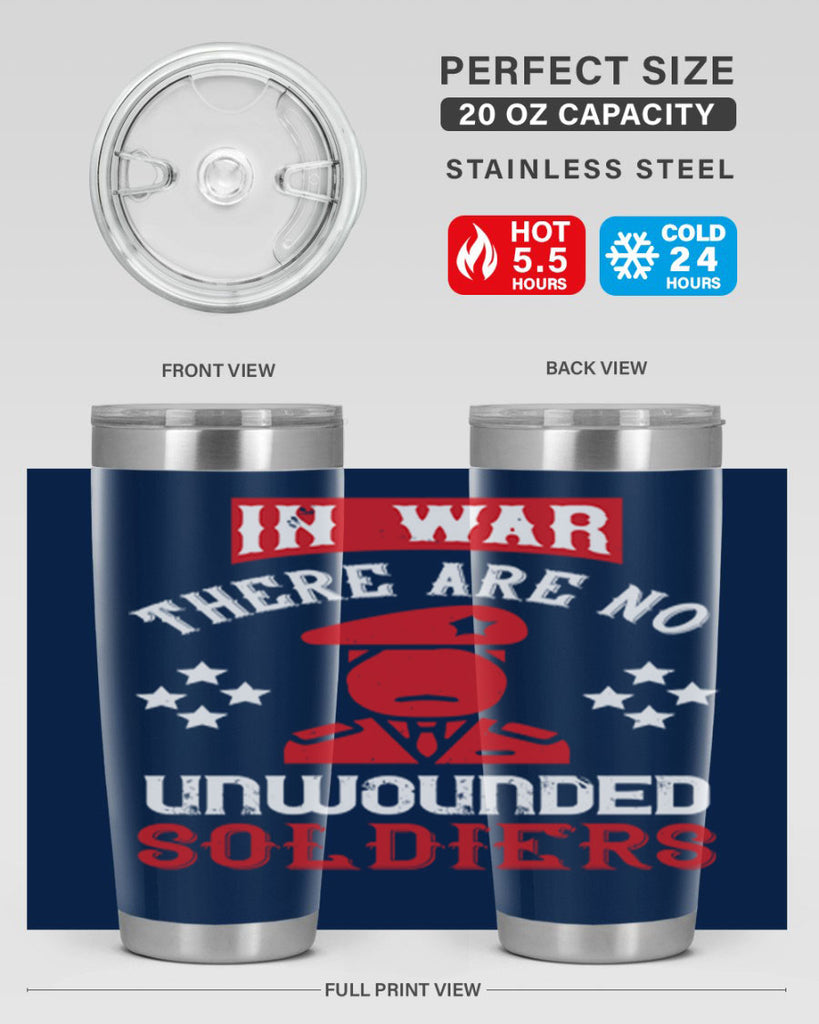 in war there are no unwounded soldiers 54#- Veterns Day- Tumbler