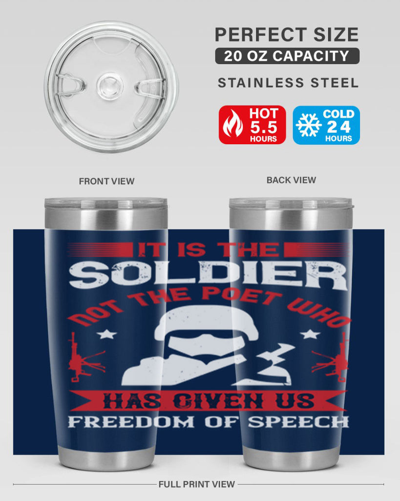 it is the soldier not the poet who has given us freedom of speech 52#- Veterns Day- Tumbler