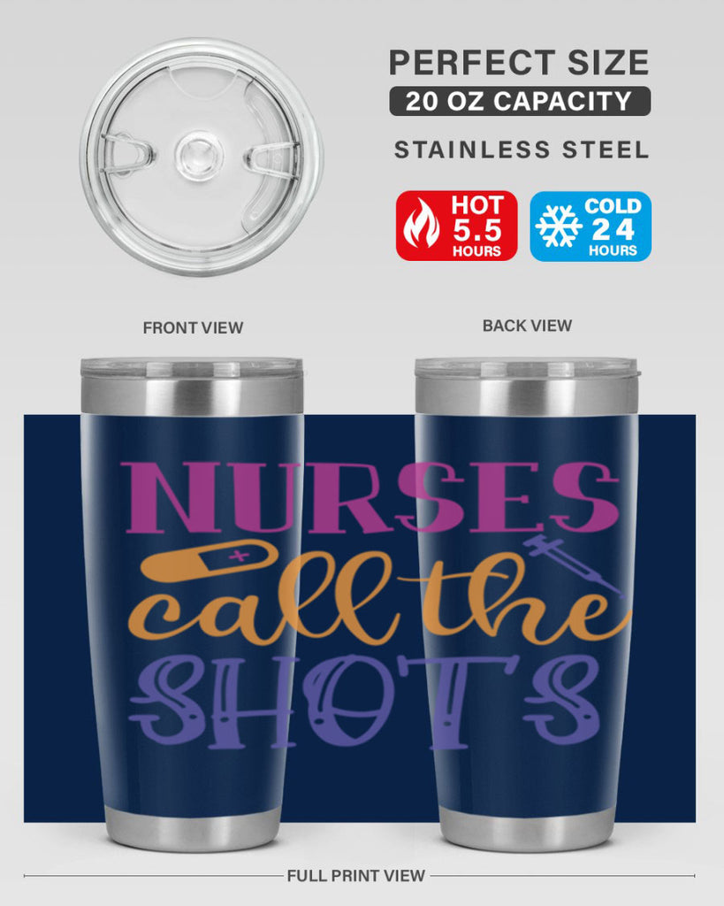 nurses call the shots Style Style 87#- nurse- tumbler
